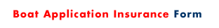Boat Application Insurance Form