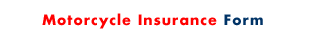 Motorcycle Insurance Form